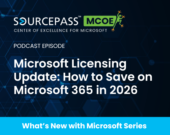 Microsoft Licensing Update | How to Save on Microsoft 365 in 2026 | Sourcepass MCOE 