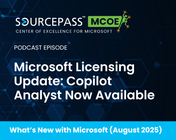 August Microsoft Licensing Update: Copilot Analyst Now Available | Sourcepass MCOE