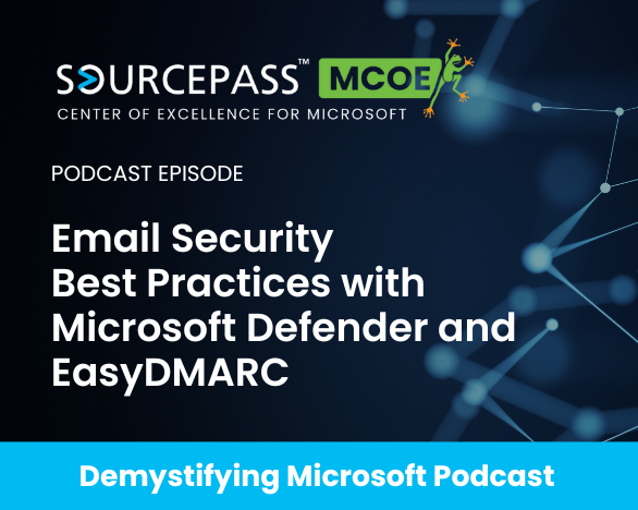 Email Security Best Practices with Microsoft Defender and EasyDMARC | Sourcepass MCOE