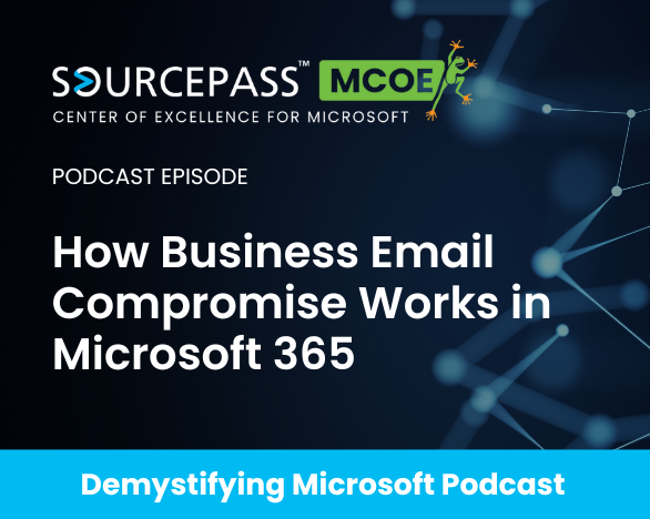 How Business Email Compromise Works in Microsoft 365 | BEC | Sourcepass MCOE