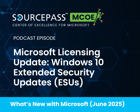 June Microsoft Licensing Update: Windows 10 Extended Security Updates (ESUs) | Sourcepass MCOE 