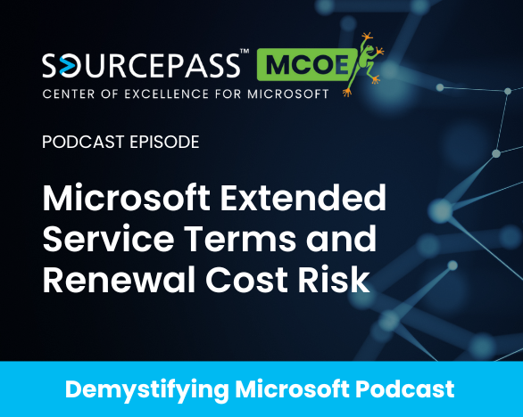 Microsoft Extended Service Terms and Renewal Cost Risk | Microsoft licensing | Sourcepass MCOE