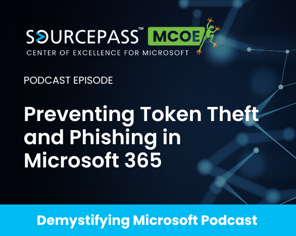 Preventing Token Theft and Phishing in Microsoft 365 | Sourcepass MCOE