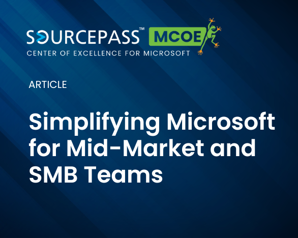 Simplifying Microsoft for Mid-Market and SMB Teams | Sourcepass MCOE 