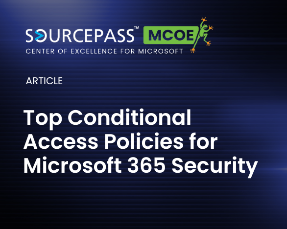 Top Conditional Access Policies for Microsoft 365 Security | Sourcepass MCOE 