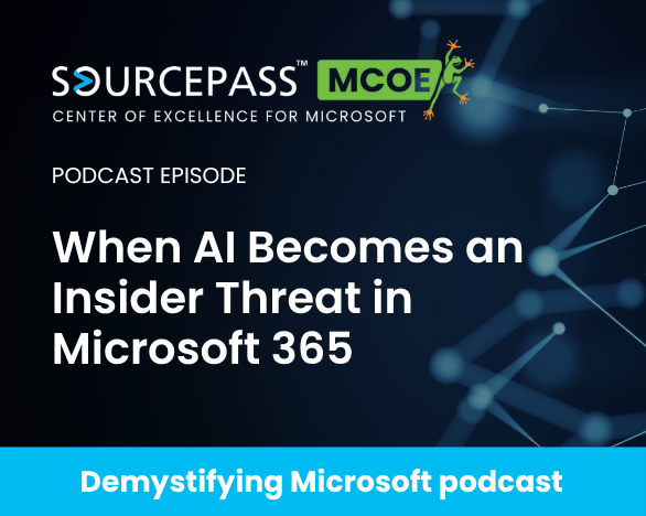 When AI Becomes an Insider Threat in Microsoft 365 | Sourcepass MCOE
