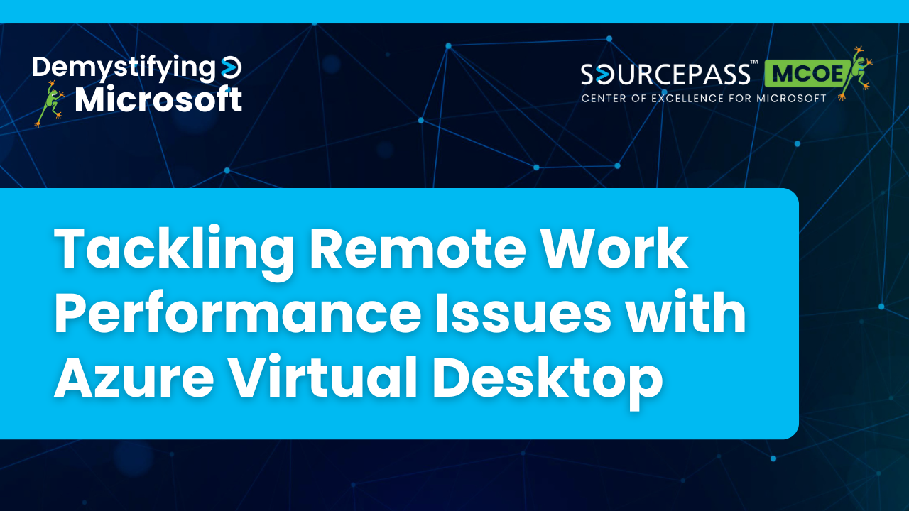 Tackling Remote Work Performance Issues with AVD