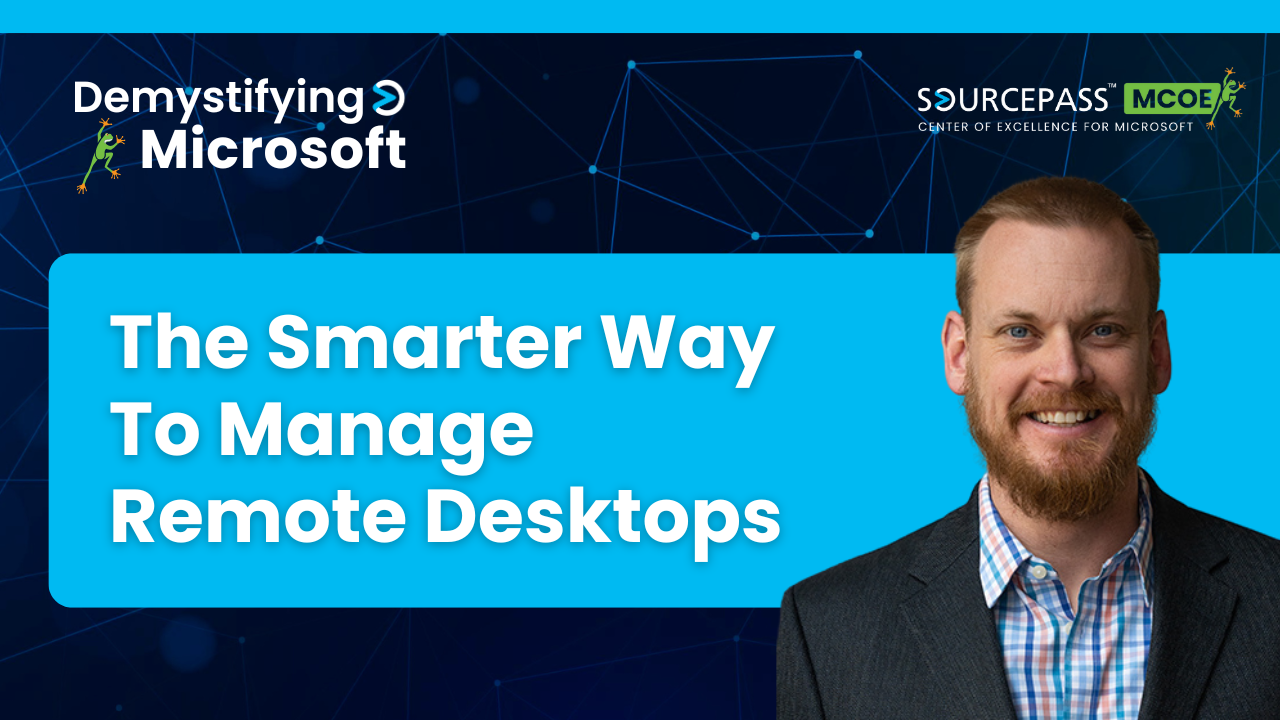 The Smarter Way to Manage Remote Desktops