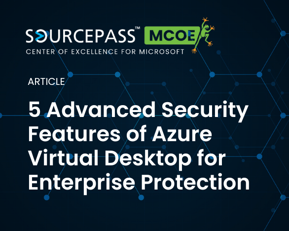 5 Advanced Security Features of Azure Virtual Desktop for Enterprise Protection