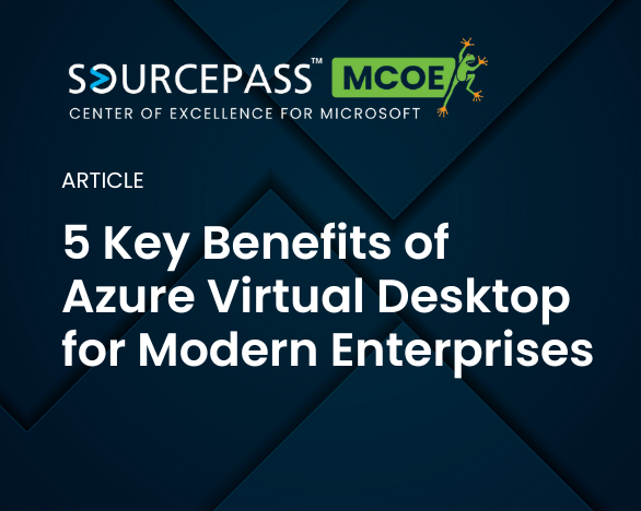 5 Key Benefits of Azure Virtual Desktop for Modern Enterprises