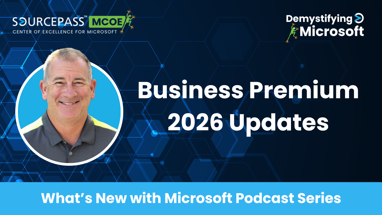 Business Premium 2026 Upgrades | Microsoft Licensing | Sourcepass MCOE 