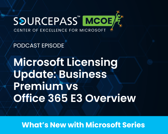 Microsoft Licensing Update: Business Premium vs Office 365 E3 Overview
