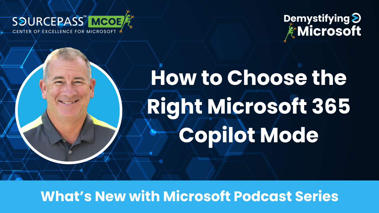 How to Choose the Right Mode for Microsoft 365 Copilot | Microsoft Licensing | Sourcepass MCOE 