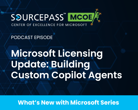 Microsoft Licensing Update: Building Custom Copilot Agents