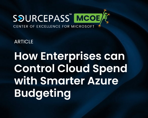 How Enterprises can Control Cloud Spend with Smarter Azure Budgeting