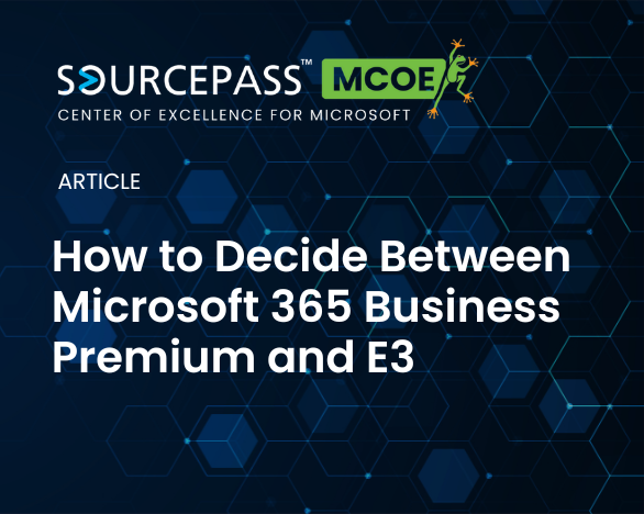 How to Decide Between Microsoft 365 Business Premium and E3