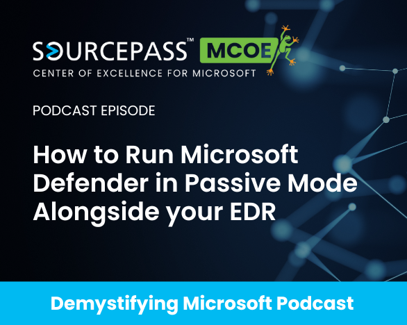 How to Run Microsoft Defender in Passive Mode Alongside your EDR