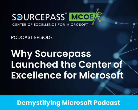 Why Sourcepass Launched the Center of Excellence for Microsoft