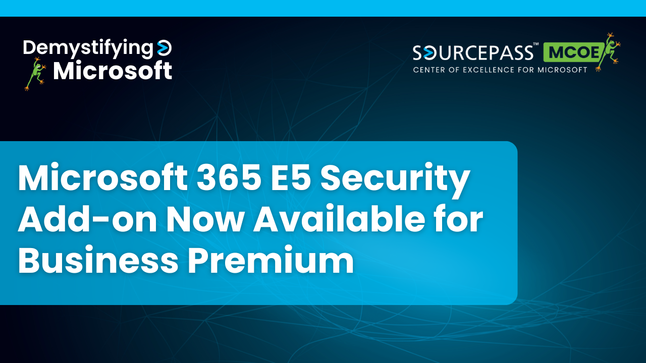 New Microsoft 365 E3 and E5 3-Year CSP Subscription Plans Now Available | Microsoft Licensing Consultants | Sourcepass MCOE 