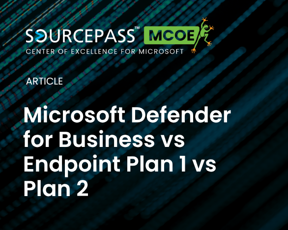 Microsoft Defender for Business vs Endpoint Plan 1 vs Plan 2
