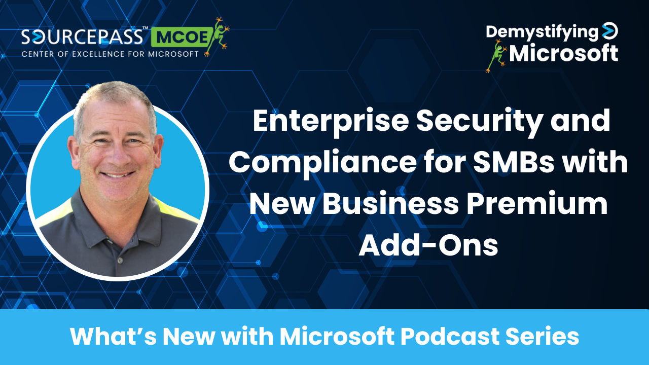 September Microsoft Licensing Update: Enterprise Security and Compliance for SMBs with New Business Premium Add-Ons