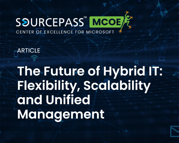 The Future of Hybrid IT: Flexibility, Scalability & Unified Management