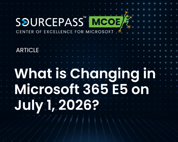 What is Changing in Microsoft 365 E5 on July 1, 2026?