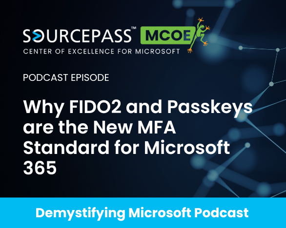 Why FIDO2 and Passkeys are the New MFA Standard for Microsoft 365