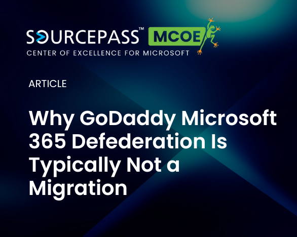 Why GoDaddy Microsoft 365 Defederation Is Typically Not a Migration